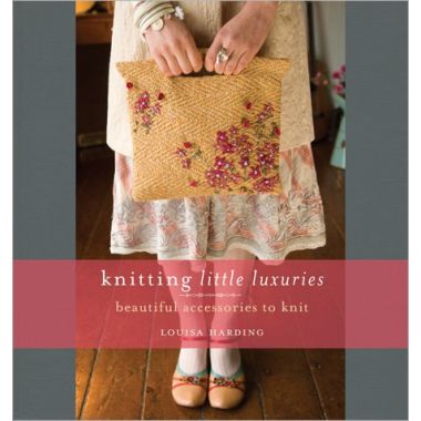 Knitting Little Luxuries - Louisa Harding